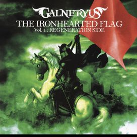 THE IRONHEARTED FLAG: REGENERATION SIDE (Vol. 1) - 2013 • Álbum