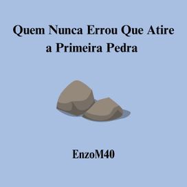 quem nunca errou que atire a primeira pedra - 2024 • Álbum