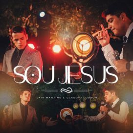 Sou Jesus (part. Jair Martins) - 2023 • Single/EP