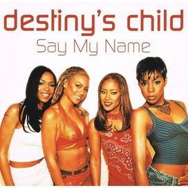 Say My Name - 1997 • Single/EP