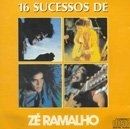 16 Sucessos De Zé Ramalho - 2001 • Coletânea