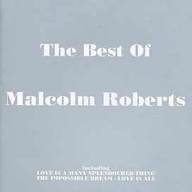 The Best of: Malcolm Roberts - 2004 • Álbum