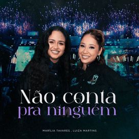 Não Conta Pra Ninguém (part. Marília Tavares) (Ao Vivo) - 2025 • Sencillo/EP