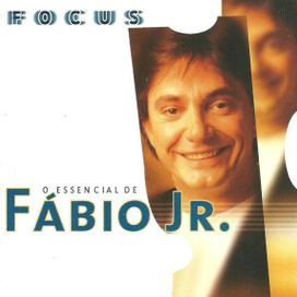 Focus (o Essencial de Fábio Jr.) - 1999 • Coletânea