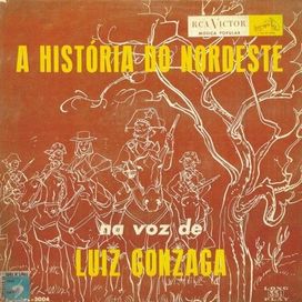 A História do Nordeste Na Voz de Luiz Gonzaga - 1956 • Álbum