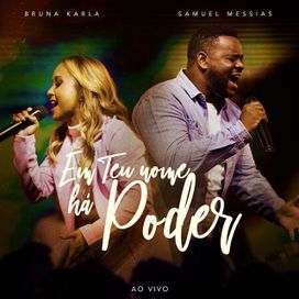 Em Teu Nome Há Poder (part. Samuel Messias) - 2023 • Single/EP