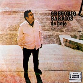 Gregório Barrios De Hoje - 1971 • Álbum