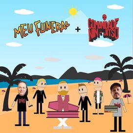 Meu Funeral (Comunidade Nin-Jitsu Remix) - 2022 • Sencillo/EP