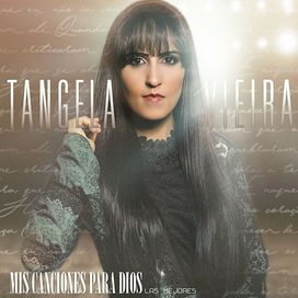 Mis Canciones Para Dios, Las Mejores - 2018 • Coletânea