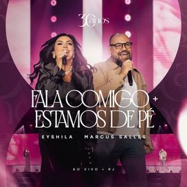 Fala Comigo + Estamos de Pé (part. Eyshila) (Ao Vivo) - 2025 • Single/EP