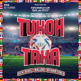 Tukoh Taka (Official FIFA Fan Festival™Anthem) - 2022 • Sencillo/EP