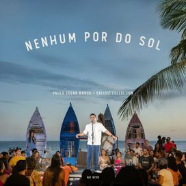 Nenhum Por do Sol (part. Salluz Collection) - 2025 • Sencillo/EP