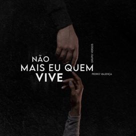 Não Mais Eu Quem Vive - 2021 • Single/EP