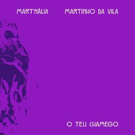 O Teu Chamego (part. Mart'Nália) - 2024 • Single/EP