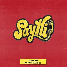 Say Hi (feat. Codeko) - 2017 • Single/EP