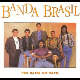 Pra Bater um Papo - Banda Brasil