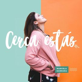 Cerca Estás - 2017 • Álbum