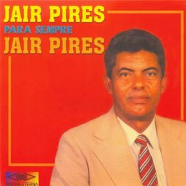Para Sempre Jair Pires - Álbum