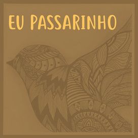 Eu Passarinho (part. Pedro Hoisel e Cris Diniz) - 2019 • Single/EP
