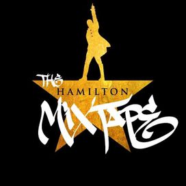 The Hamilton Mixtape - Hamilton: An American Musical