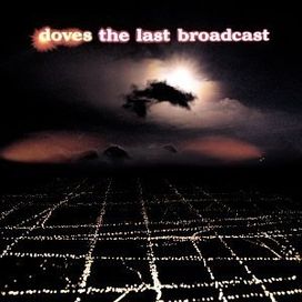 The Last Broadcast - 2002 • Álbum