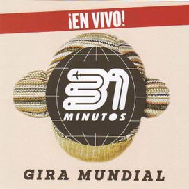 31 Minutos Gira Mundial (En Vivo) - 2015 • Álbum