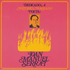Dedicado a Antonio Machado, Poeta - 1969 • Álbum
