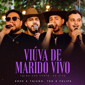 Viúva de Marido Vivo (part. Teo &amp; Felipe) - 2026 • Sencillo/EP