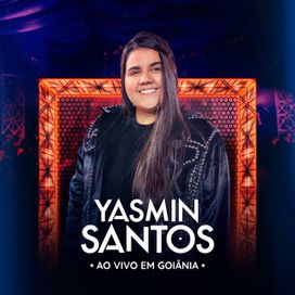 Yasmin Santos Ao Vivo Em Goiânia - 2022 • Álbum