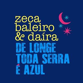 De Longe Toda a Serra É Azul (com Daíra) - 2023 • Single/EP