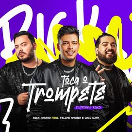Toca o Trompete (Eletrofunk Remix) (part. Felipe Amorim e Caio DJay) - 2023 • Single/EP