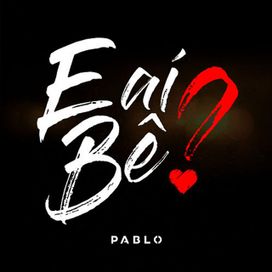 E Aí Bê? - 2018 • Sencillo/EP