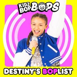 Destiny's BOPlist (KIDZ BOP Bops) - 2023 • Coletânea