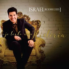 Hoje Tenho Uma História - Israel Rodrigues