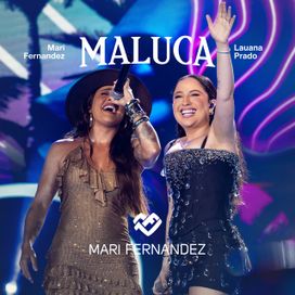 Maluca (part. Mari Fernandez) (Ao Vivo) - 2025 • Single/EP