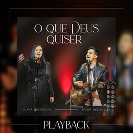O Que Deus Quiser (part. Felipe Rodrigues) - 2021 • Sencillo/EP