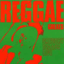 Reggae Greats: Gregory Isaacs Live - 1984 • Álbum