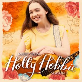 Music From Holly Hobbie (Songs From Season 3) - 2022 • Sencillo/EP