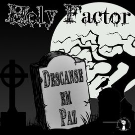 Descanse Em Paz - Experimento Holy Factor