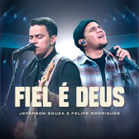 Fiel é Deus (part. Jeferson Souza) - 2026 • Sencillo/EP