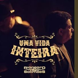 Uma Vida Inteira  - 2018 • Single/EP
