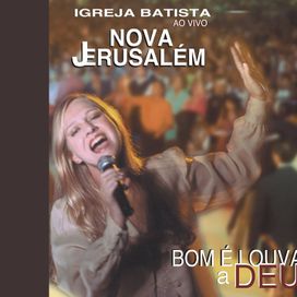 Bom é Louvar a Deus (Ao Vivo)  - 2001 • Álbum