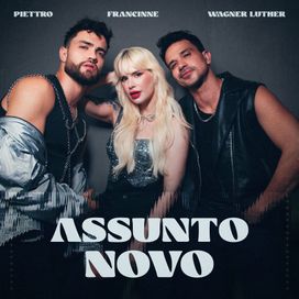 Assunto Novo (part. Piettro e Wagner Luther) - 2024 • Single/EP