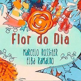 Flor do Dia (part. Marcelo Rossiter) - 2024 • Single/EP