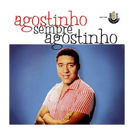 Agostinho Sempre Agostinho - 1960 • Álbum