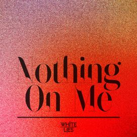 Nothing On Me - 2025 • Single/EP