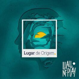 Lugar de Origem (Luau Nt Play) - 2024 • Single/EP