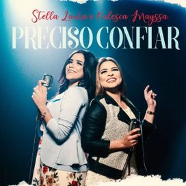 Preciso Confiar (part. Stella Laura) - 2019 • Single/EP