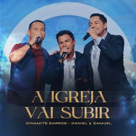 A Igreja Vai Subir (part. Dinamite Barros) - 2025 • Sencillo/EP