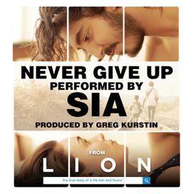 Never Give Up (From "Lion" Soundtrack) - 2016 • Single/EP